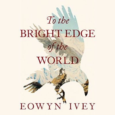cover image of "To the Bright Edge of the World"