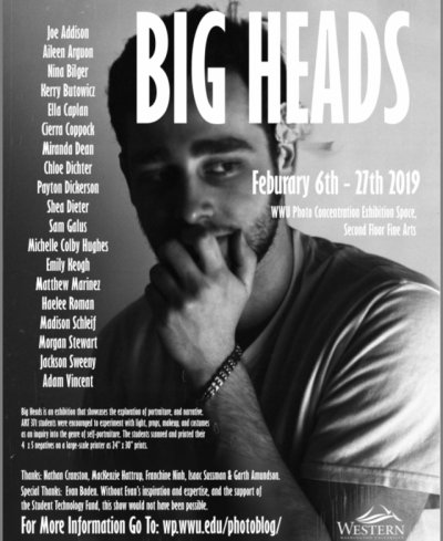 Poster for 'Big Heads' Installation in Fine Arts building; will run through March 4 poster features student names and a photo of a student looking down to the right with their hand in front of their mouth